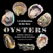 Load image into Gallery viewer, A Celebration In The Raw Oysters
